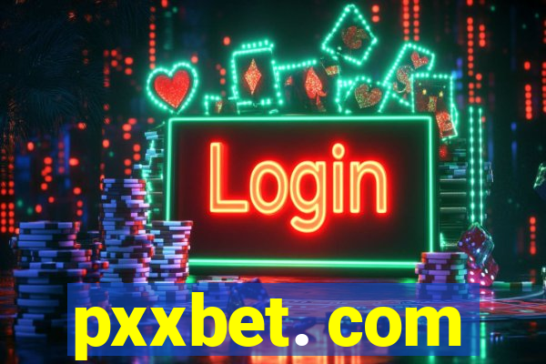 pxxbet. com